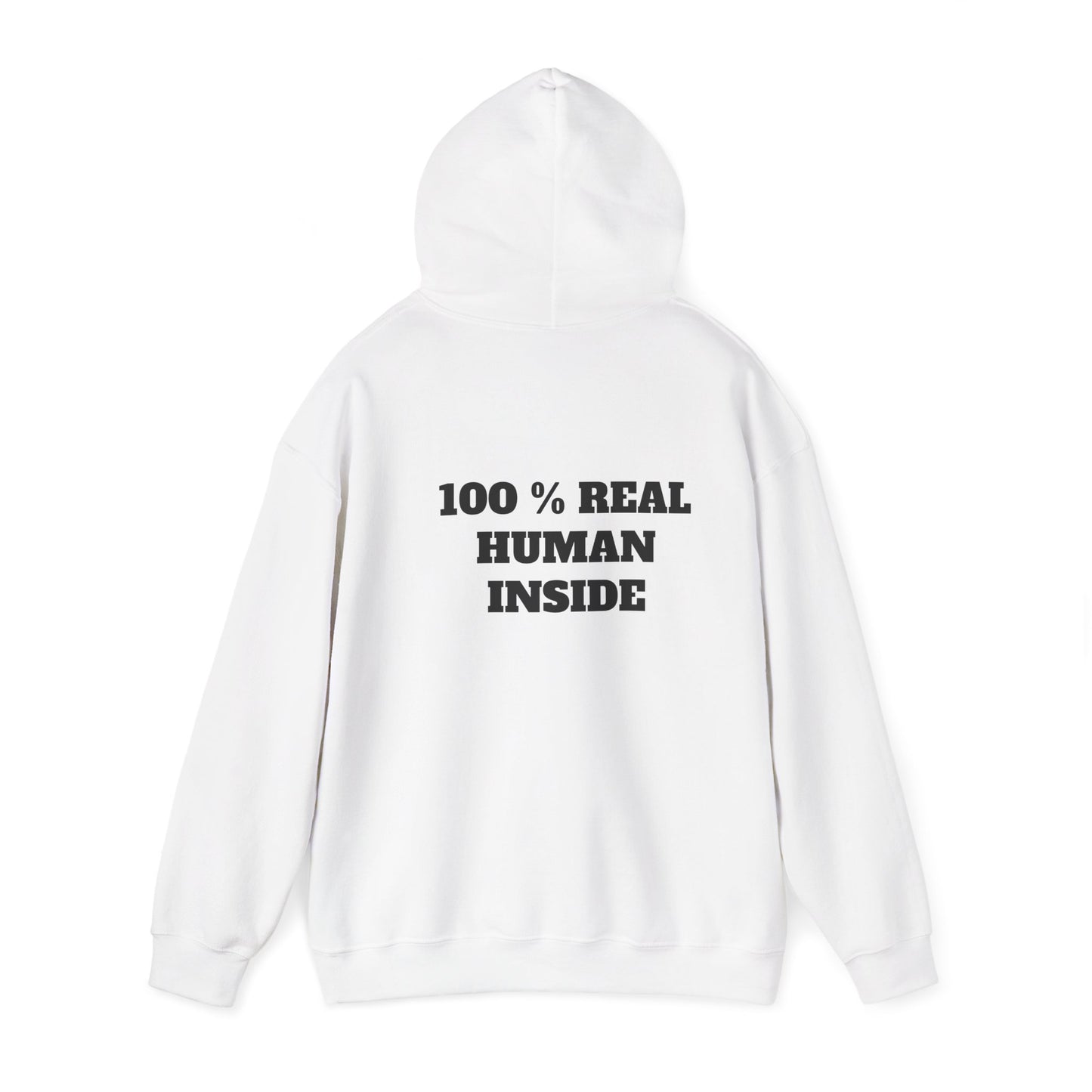 100% Real Human Inside Unisex Hoodie, Sweatshirt, Gift for Friend, Cozy Fashion, Casual Wear, Unique Present